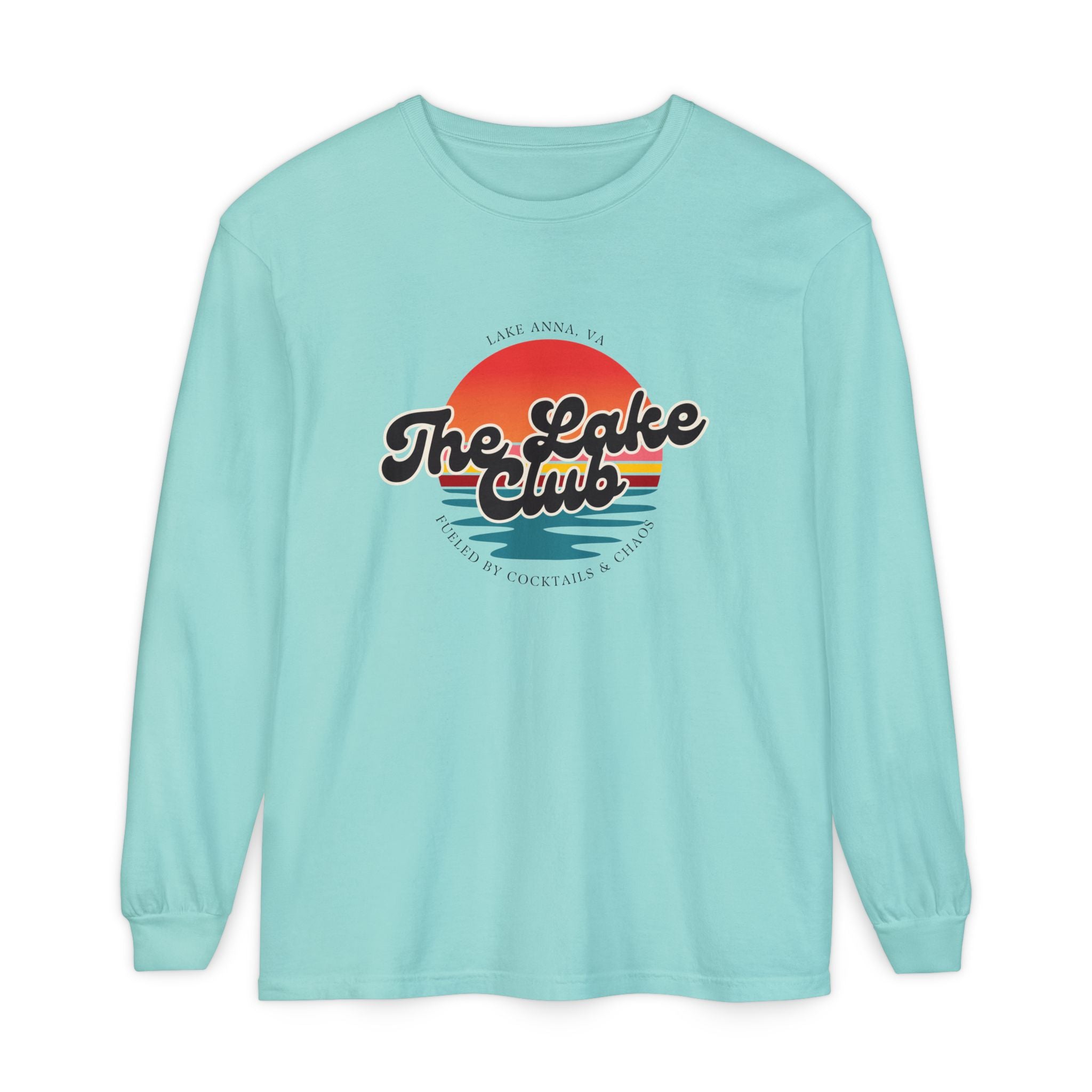 The Lake Club Long Sleeve T-Shirt — Retro Sunset 'Fueled by Cocktails + Chaos'