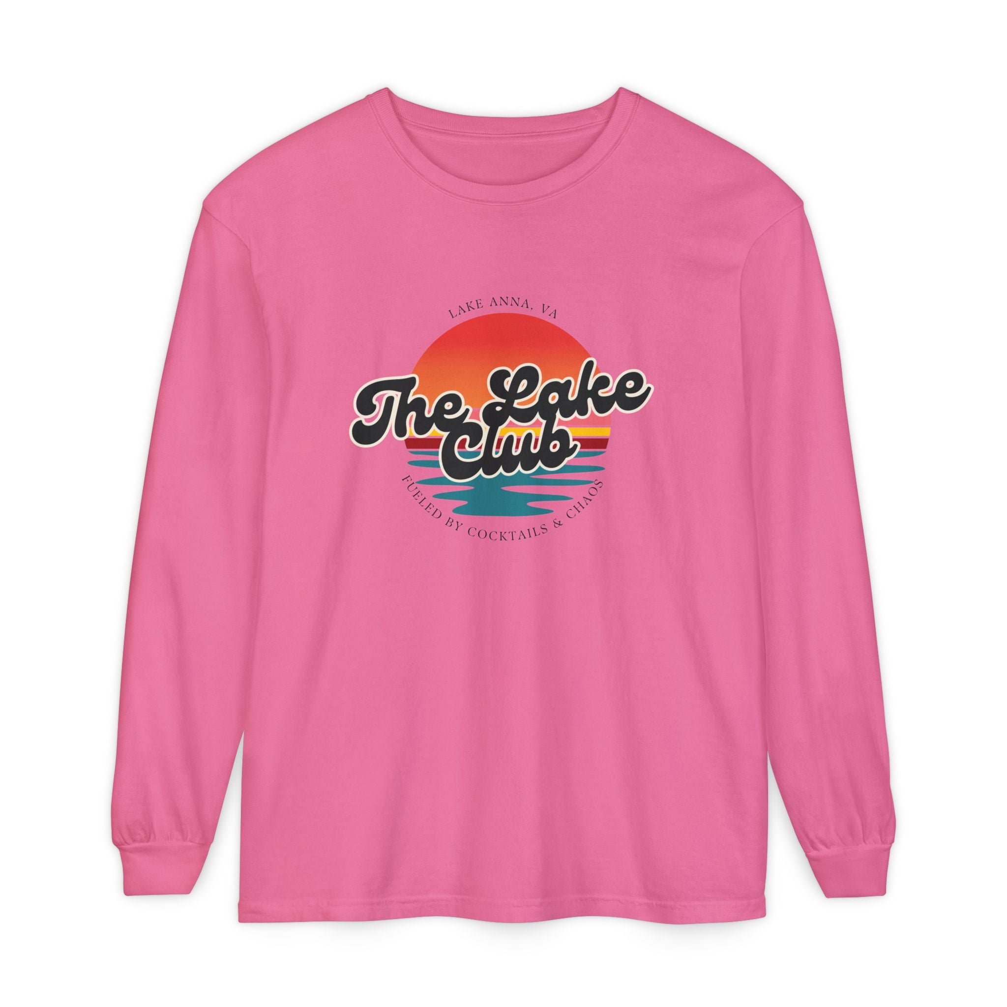 The Lake Club Long Sleeve T-Shirt — Retro Sunset 'Fueled by Cocktails + Chaos'