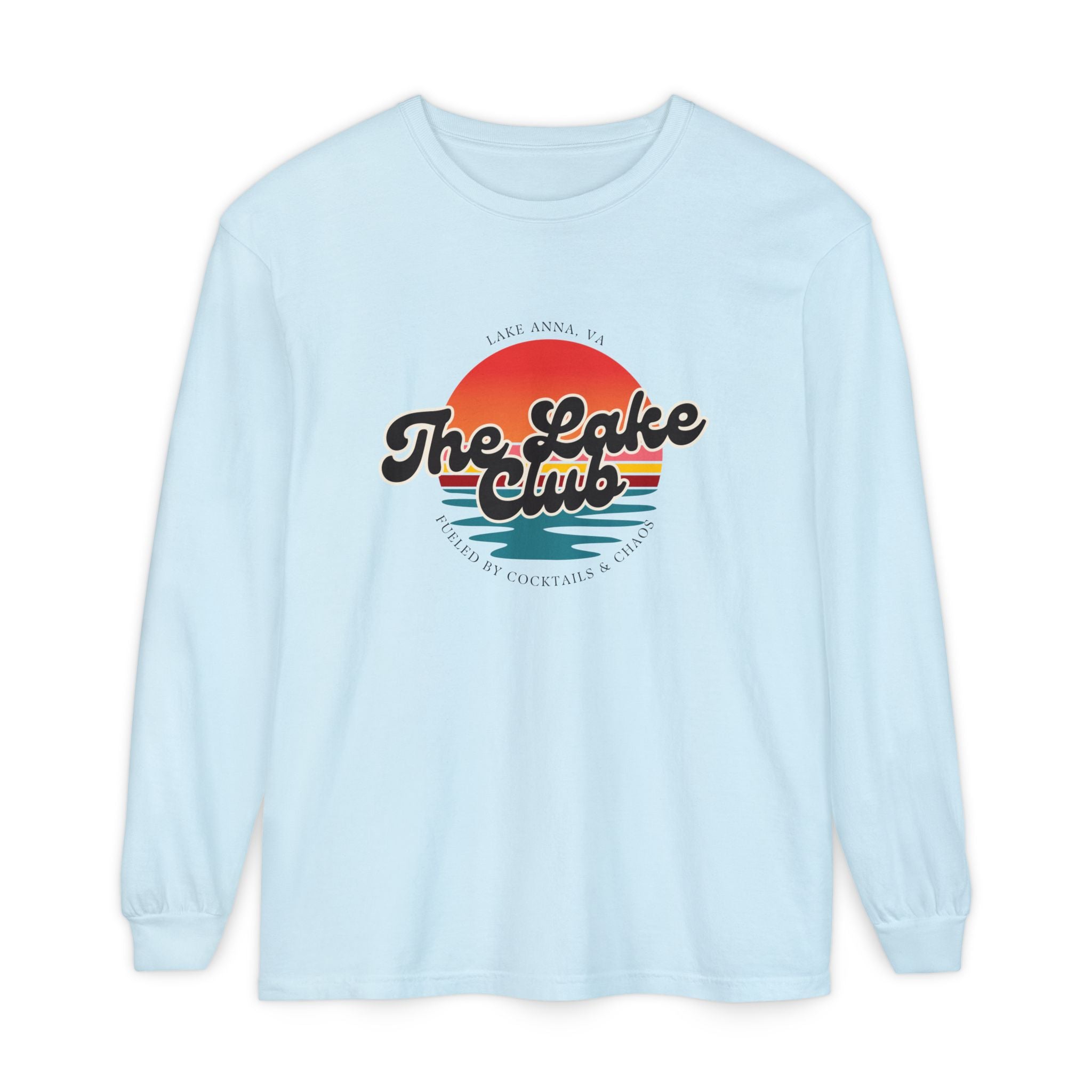 The Lake Club Long Sleeve T-Shirt — Retro Sunset 'Fueled by Cocktails + Chaos'