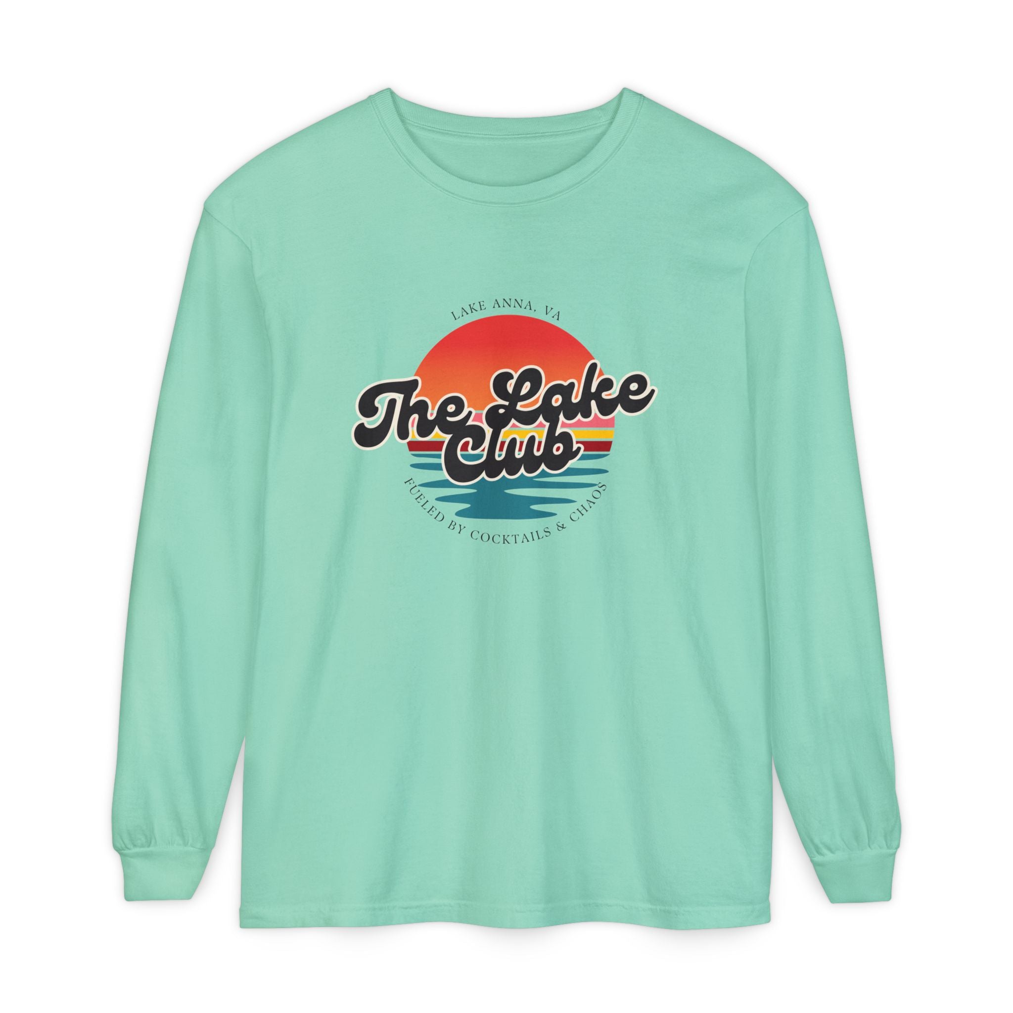 The Lake Club Long Sleeve T-Shirt — Retro Sunset 'Fueled by Cocktails + Chaos'