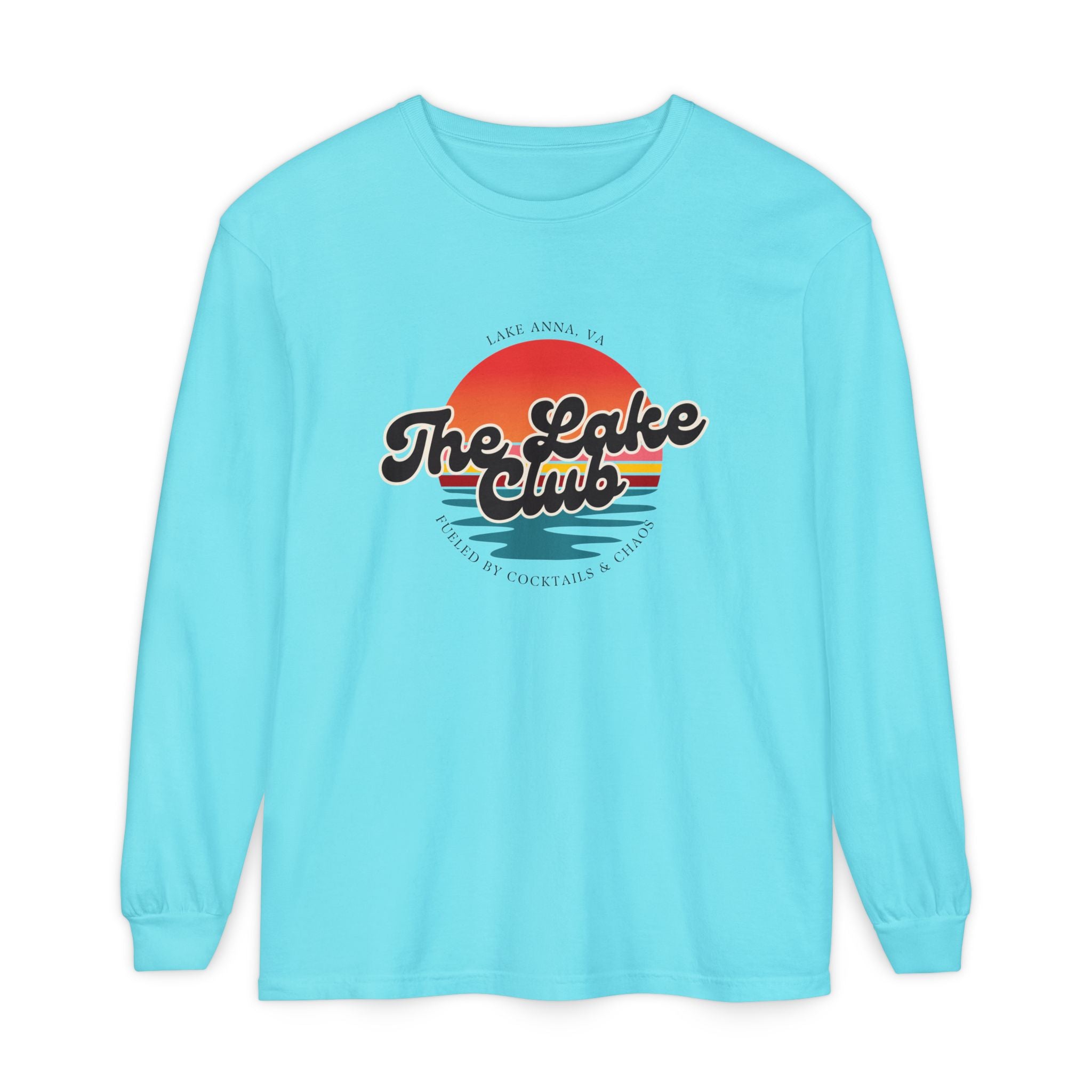 The Lake Club Long Sleeve T-Shirt — Retro Sunset 'Fueled by Cocktails + Chaos'