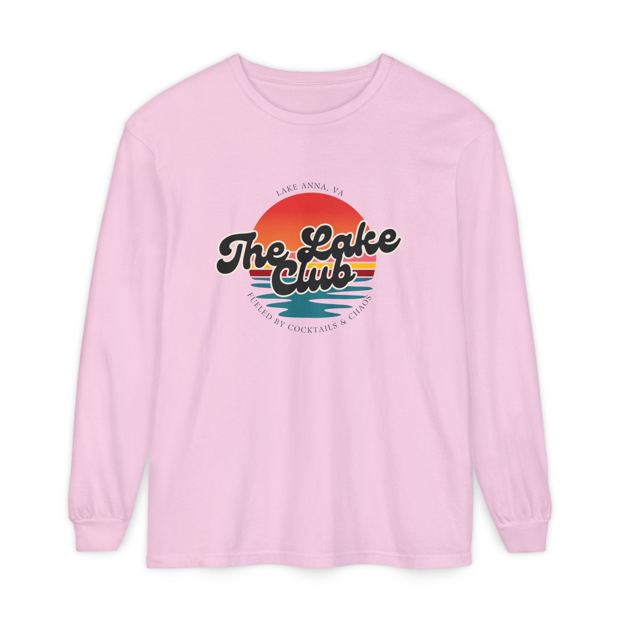 The Lake Club Long Sleeve T-Shirt — Retro Sunset 'Fueled by Cocktails + Chaos'