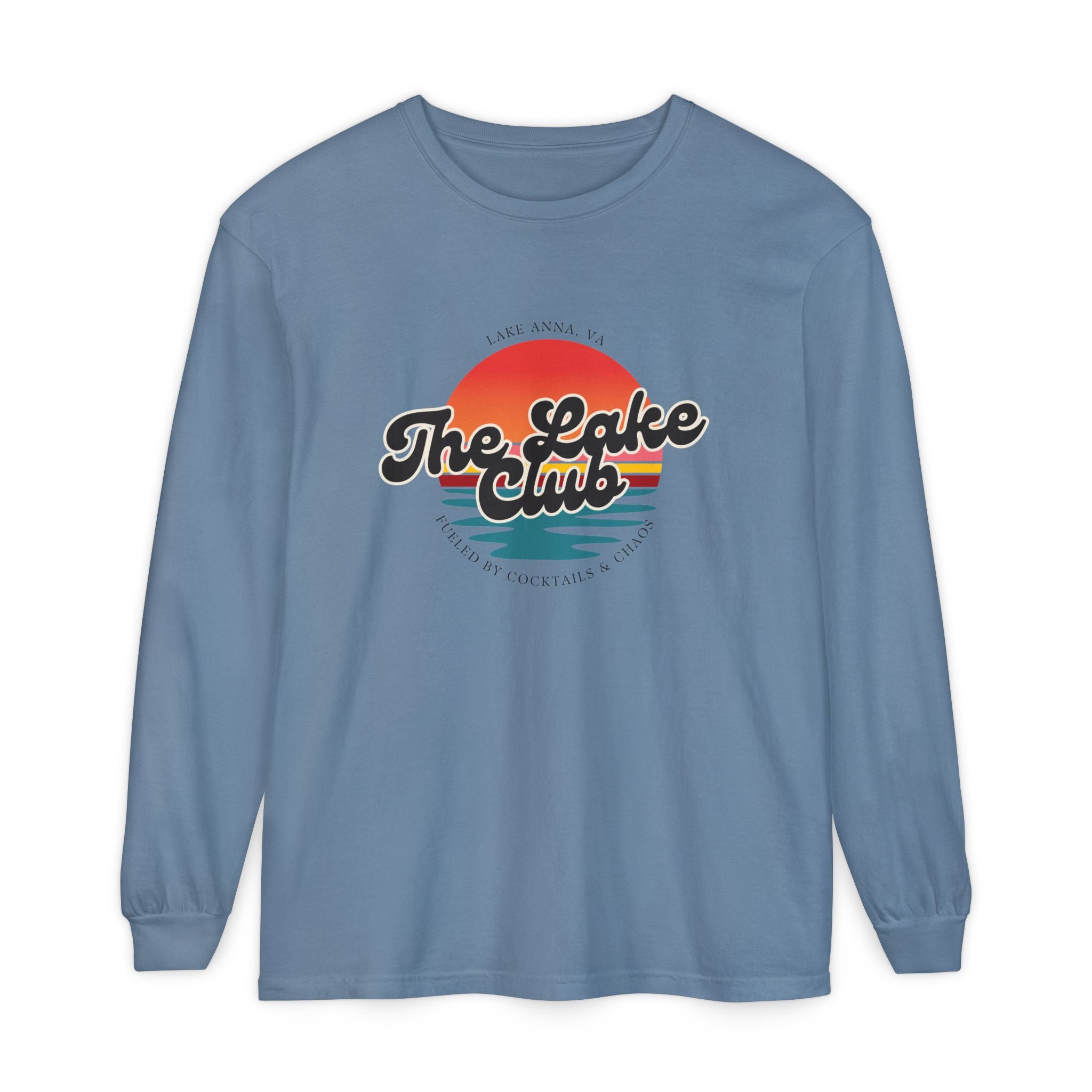 The Lake Club Long Sleeve T-Shirt — Retro Sunset 'Fueled by Cocktails + Chaos'